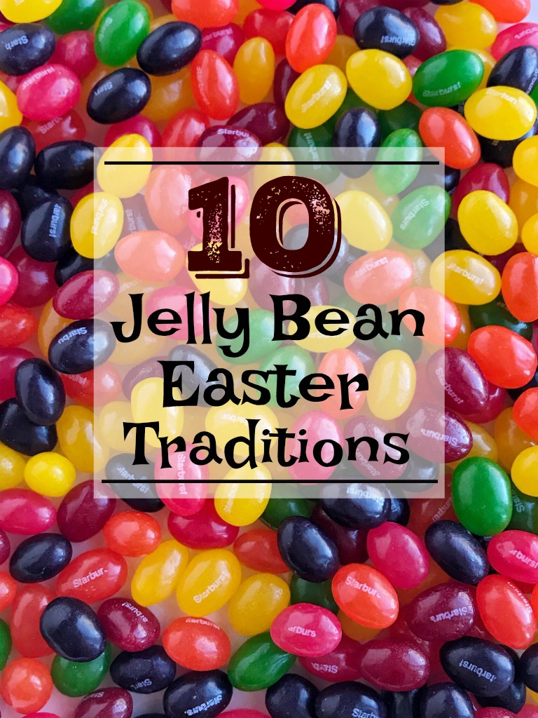 10 Easter Traditions with Jelly Beans - Together as Family
