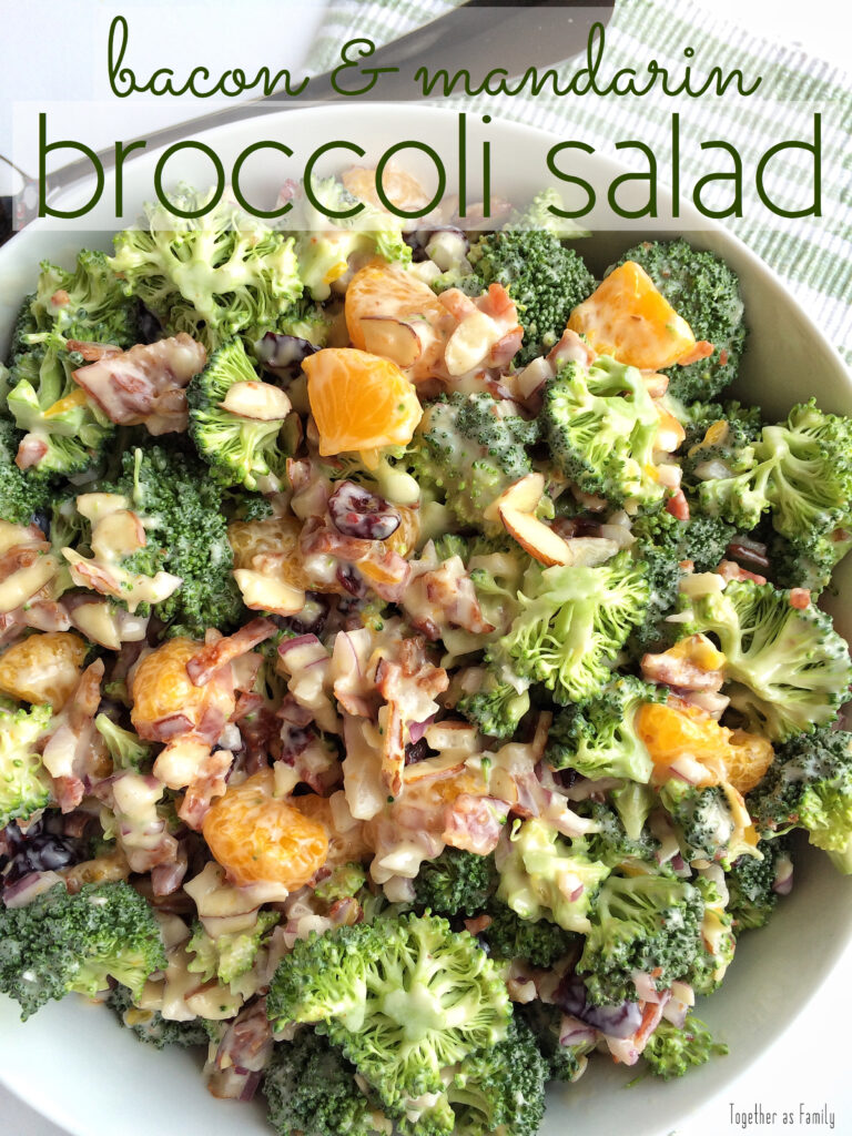 Bacon & Mandarin Broccoli Salad Together as Family