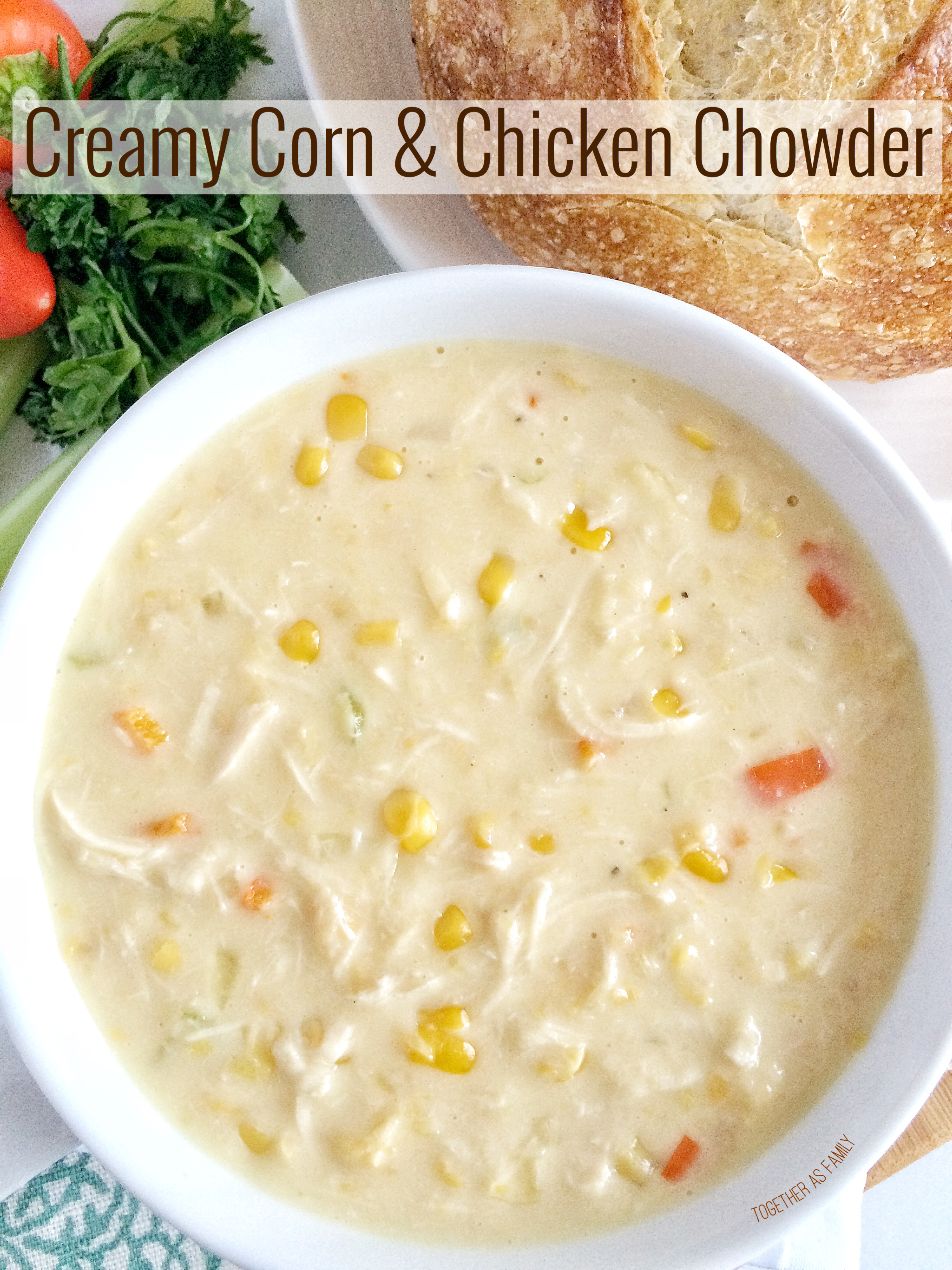 Creamy Corn & Chicken Chowder Together as Family