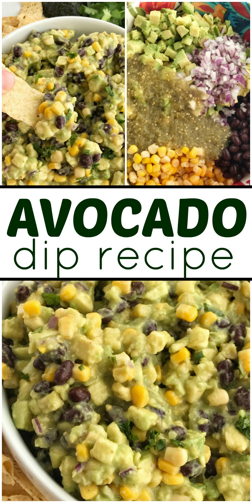 Avocado Dip | Avocado Recipe | Dip Recipe | Avocado Dip is packed full with chunky avocados, corn, black beans, red onion, and salsa verde. So easy to make you only need 5 ingredients. #partyrecipes #dips #avocadorecipes #appetizers #superbowlrecipes 