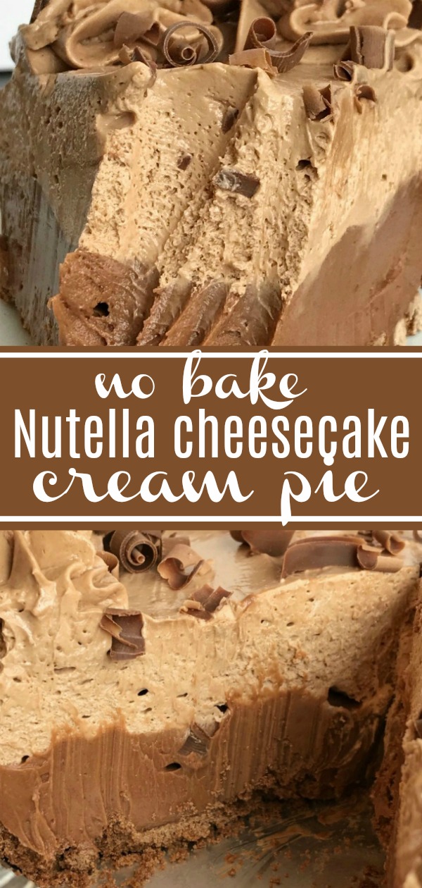 No Bake Nutella Cheesecake Cream Pie | Nutella Dessert | Cheesecake | Pie | No bake Nutella cheesecake cream pie is always a hit! Two layers of creamy & sweet Nutella cheesecake inside a premade chocolate graham cracker crust. Only 5 ingredients needed for this simple and delicious no bake dessert. #easydessertrecipes #cheesecake #nobake