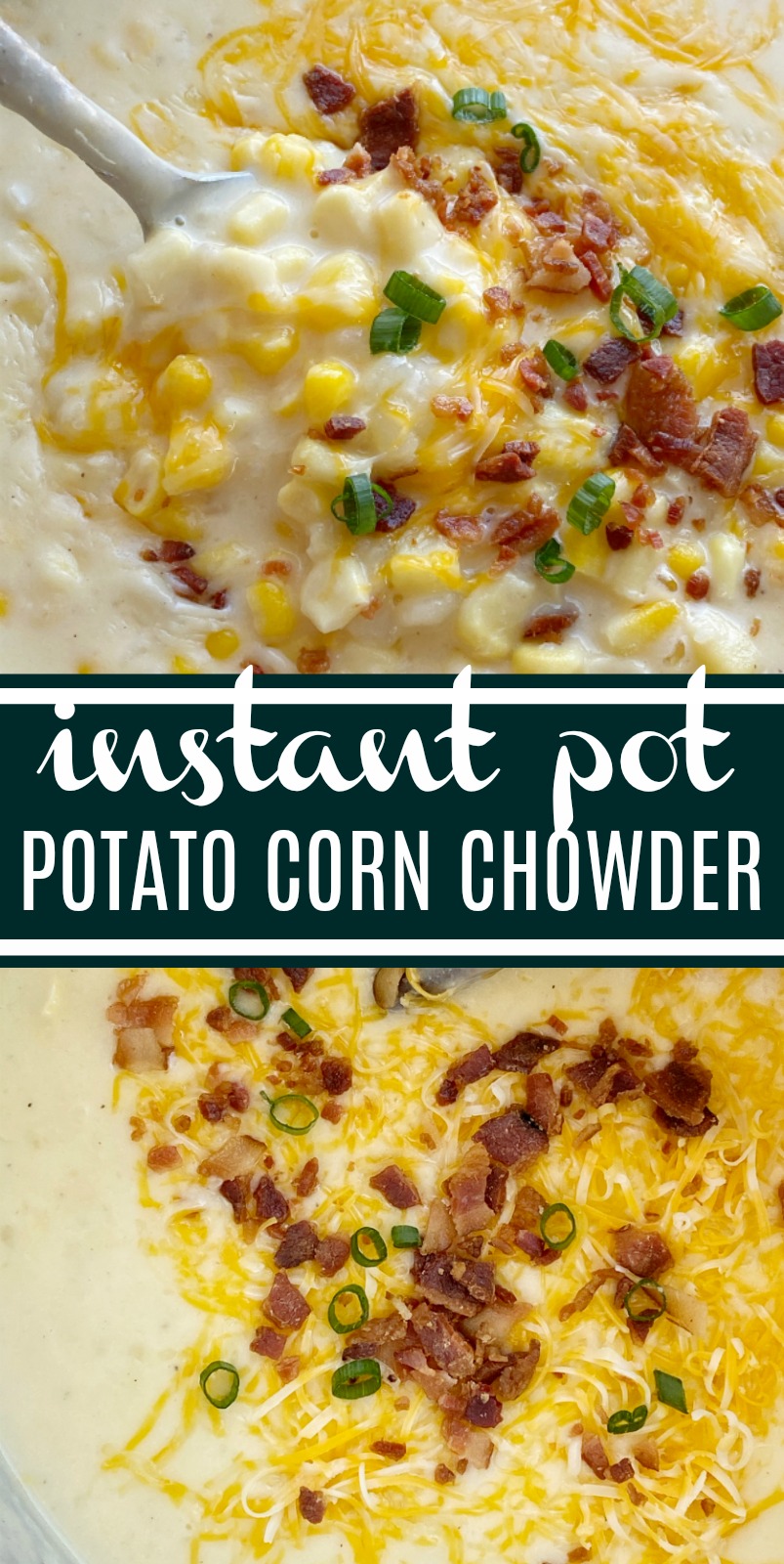 Instant Pot Soup Recipe | Instant Pot Recipes | Potato Corn Chowder made in the Instant Pot! Frozen corn, chopped potatoes, and cheese in a creamy chicken broth base. Serve with shredded cheese, bacon, and green onions. #instantpotrecipes #instantpot #pressurecooker #dinnerrecipes #chowder #cornchowder